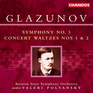 Glazunov: Symphony No. 3 in D major, Op. 33, etc.