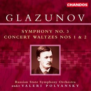 Glazunov: Symphony No. 3 in D major, Op. 33, etc.