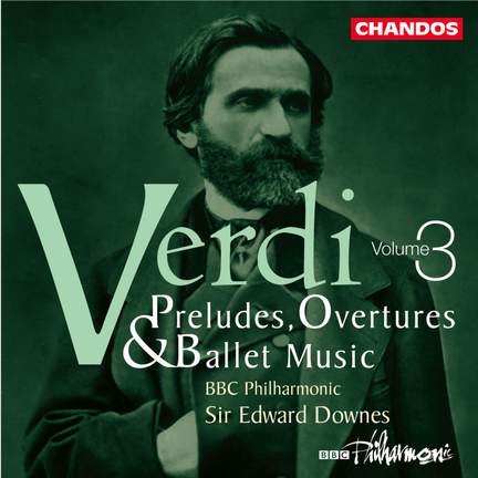 Verdi - Preludes, Overtures & Ballet Music Volume 3