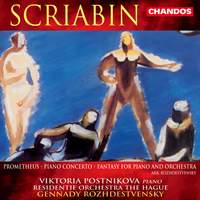 Scriabin: Prometheus, Fantasy in A minor & Piano Concerto in F sharp minor