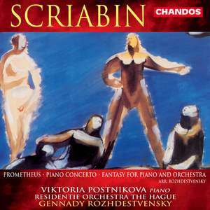 Scriabin: Prometheus, Fantasy in A minor & Piano Concerto in F sharp minor