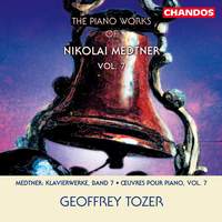 The Piano Works of Nikolai Medtner Volume 7