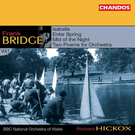 Bridge: Orchestral Works Volume 1