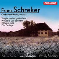 Schreker - Orchestral Works Volume 2
