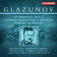 Glazunov: Commemorative Cantata Op. 65, etc.