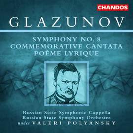 Glazunov: Commemorative Cantata Op. 65, etc.