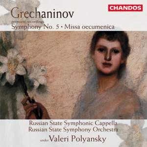 Grechaninov: Missa oecumenica, Op. 142, etc.