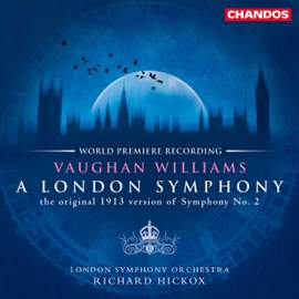 Vaughan Williams: Symphony No. 2 'A London Symphony', etc.