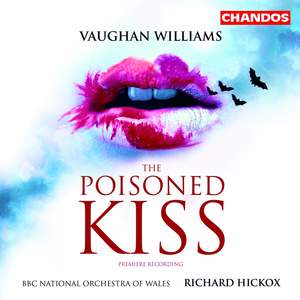 Vaughan Williams: The Poisoned Kiss Product Image