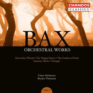 Bax - Orchestral Works Volume 3 Product Image