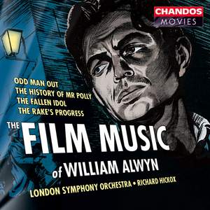 The Film Music of William Alwyn, Volume 1