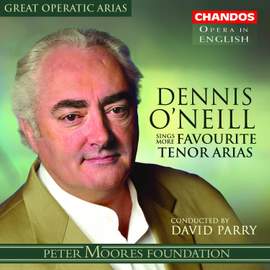 Great Operatic Arias 14 - Dennis O'Neill Volume 2