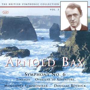Arnold Bax: Symphony No. 6