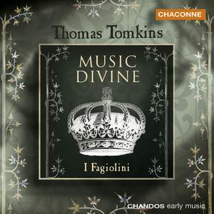 Thomas Tomkins - Music Divine