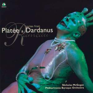 Rameau: Platée & Dardanus Suites