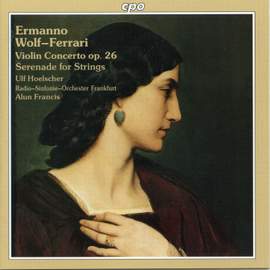 Wolf-Ferrari - Violin Concerto & Serenade in E flat