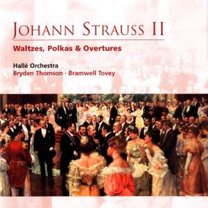 Johann Strauss II - Waltzes, Polkas & Overtures