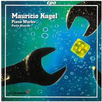 Mauricio Kagel - Piano Works