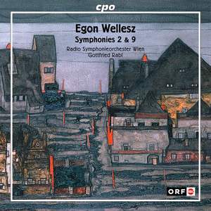 Wellesz: Symphonies Nos. 2 & 9