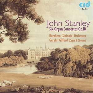 Stanley, J: Organ Concertos Op. 10 Nos. 1-6