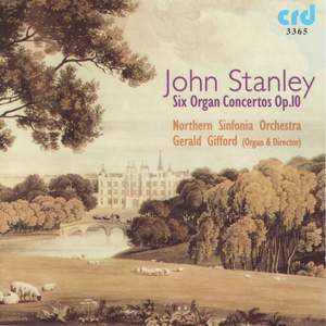 Stanley, J: Organ Concertos Op. 10 Nos. 1-6