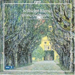 Kienzl: String Quartets Nos. 1, 2 & 3