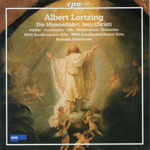 Lortzing: Die Himmelfahrt Jesu Christi