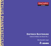 Buxtehude - Complete Works for Organ Volume 1