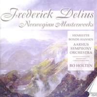 Delius: Norwegian Masterworks