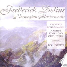 Delius: Norwegian Masterworks