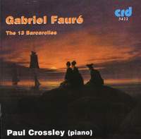 Fauré: Barcarolles Nos. 1-13