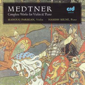Medtner: Complete Works for Violin and Piano