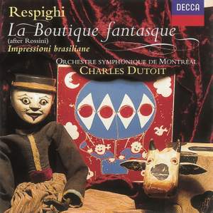 Respighi: La Boutique Fantasque, PP120, etc.