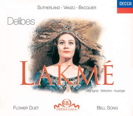 Delibes: Lakmé (highlights)