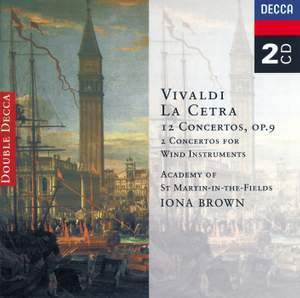 Vivaldi: La cetra - 12 concerti, Op. 9, etc.