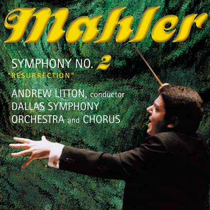 Mahler: Symphony No. 2 'Resurrection'