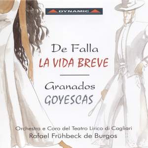 La vida breve & Goyescas