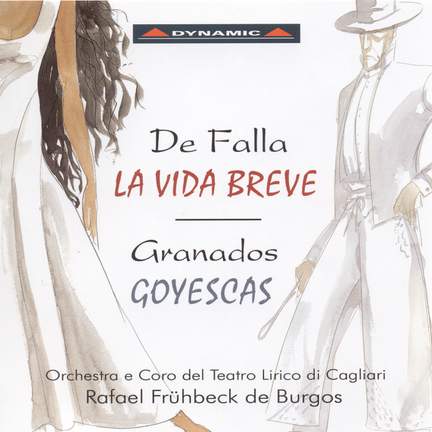 La vida breve & Goyescas