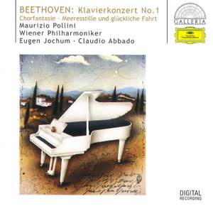 Beethoven: Piano Concerto No.1 & Choral Fantasy