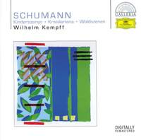 Schumann: Kreisleriana, Waldszenen & Kinderszenen