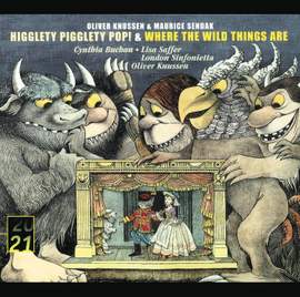 Knussen: Higglety Pigglety Pop! & Where the Wild Things Are