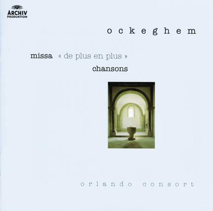 Ockeghem: Missa De plus en plus, etc.