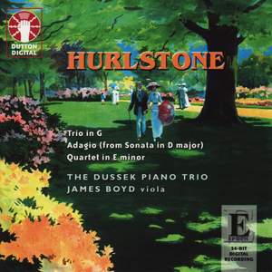 Hurlstone: Trio in G, etc.
