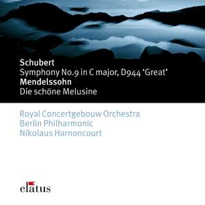 Schubert: Symphony No. 9 'Great' & Mendelssohn: The Fair Melusine Overture