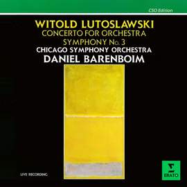 Lutosławski: Concerto for Orchestra & Symphony No. 3