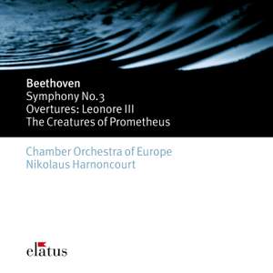 Beethoven: Symphony No. 3 'Eroica' & Overtures