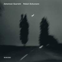 Schumann - String Quartets Nos. 1 & 3