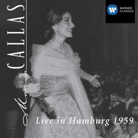 Maria Callas - Live in Hamburg 1959