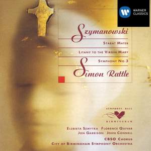 Szymanowski: Stabat Mater, Op. 53, etc.