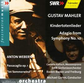 Mahler: Kindertotenlieder, etc.